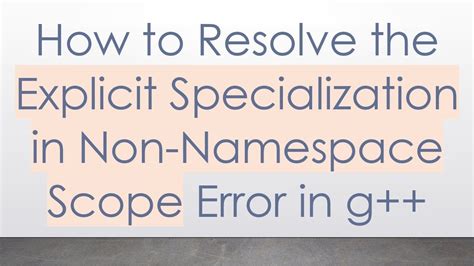 Error: Explicit Specialization Of 'xxx' After Instantiation