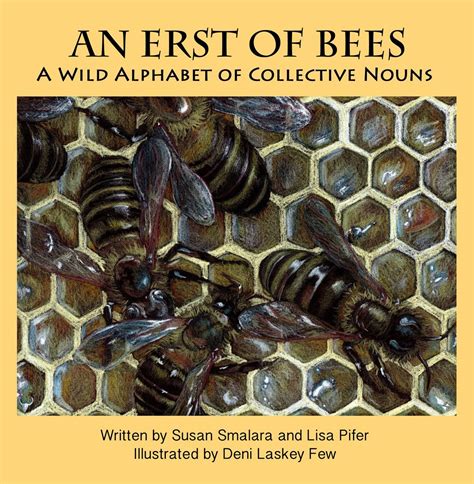 Erst Of Bees A Wild Alphabet Of Collective Nouns