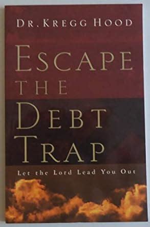 Read Escape The Debt Trap Let The Lord Lead You Out 