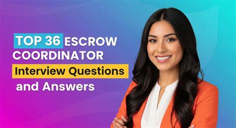 Escrow Coordinator Interview Questions And Answers