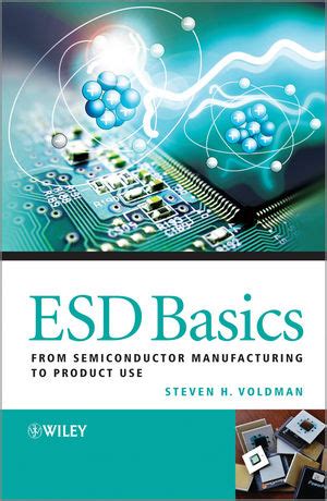 Esd Basics From Semiconductor Manufacturing To Product Use