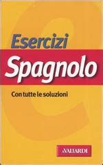 Full Download Esercizi Spagnolo Con Tutte Le Soluzioni A 