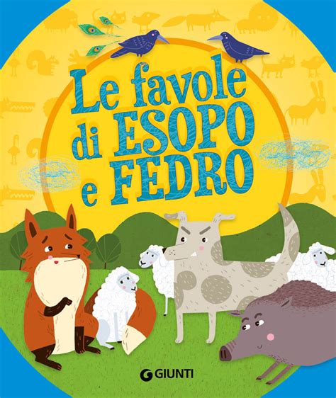 esopo e fedro le favole pia famose dal passato al