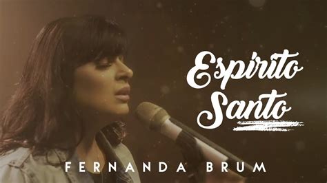 Espirito Santo Fernanda Brum