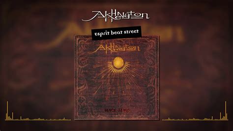 esprit beat street akhenaton biography