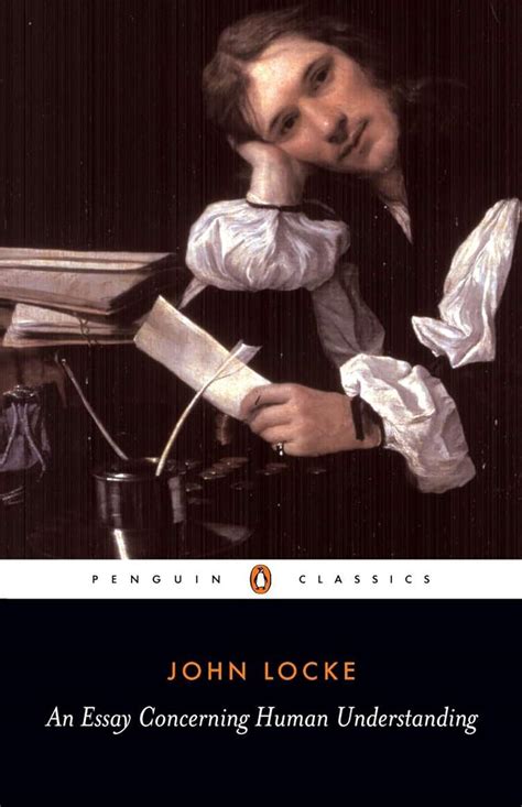 Essay Concerning Human Understanding John Locke
