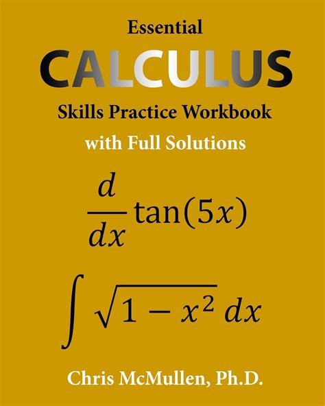 Essential Calculus Skills Practice Workbook With Full Solutions Chris Mcmullen Mcmullen Chris