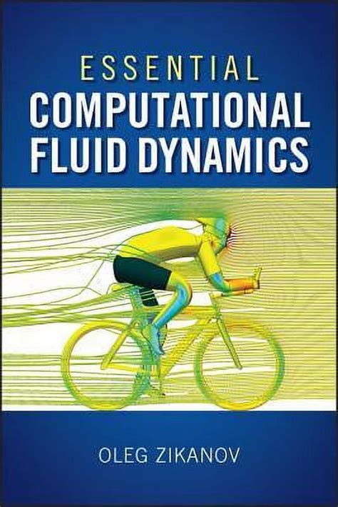 Essential Computational Fluid Dynamics Oleg Zikanov Solutions