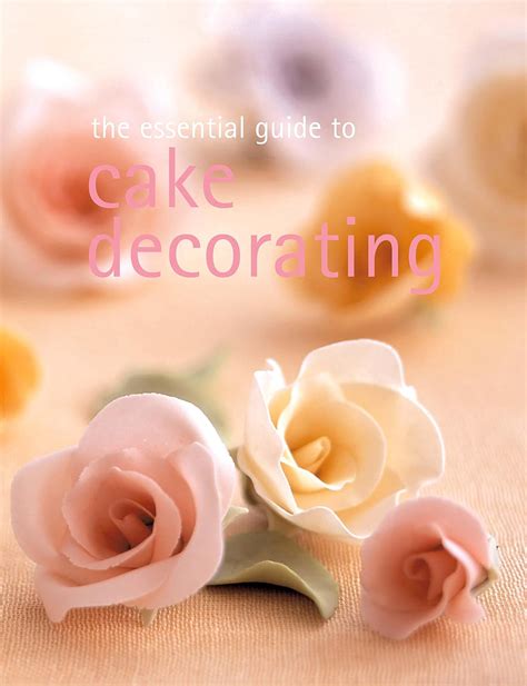 essential guide to cake decorating