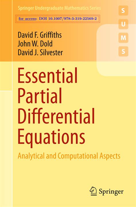 Essential Partial Differential Equations Analytical And Computational Aspects Springer Undergraduate Mathematics Series