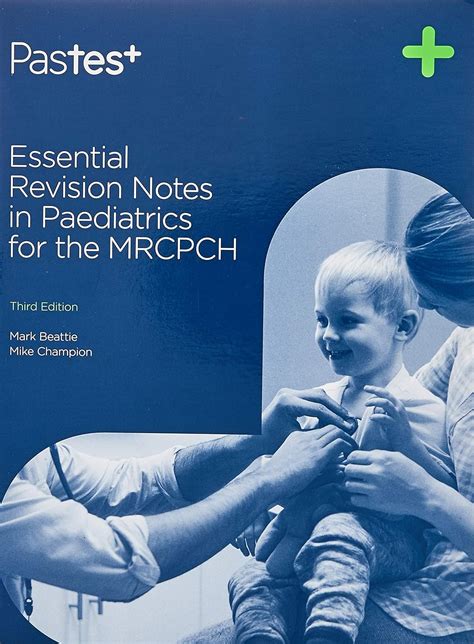 Essential Revision Notes In Paediatrics For The Mrcpch