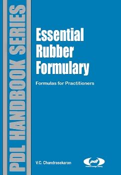 Essential Rubber Formulary Formulas For Practitioners Plastics Design Library