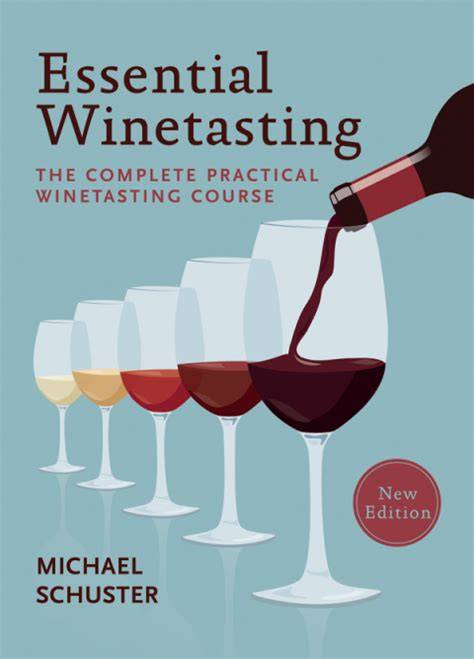 essential winetasting the complete practical wine