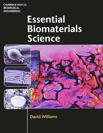 Read Essential Biomaterials Cambridge Biomedical Engineering 
