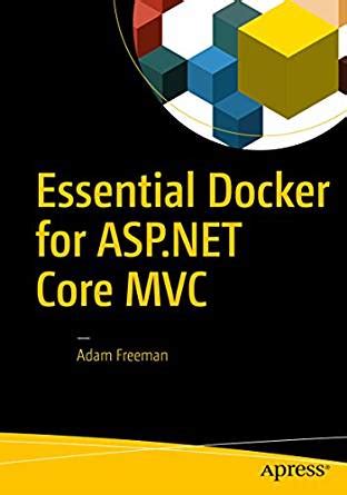 Full Download Essential Docker For Asp Core Mvc 