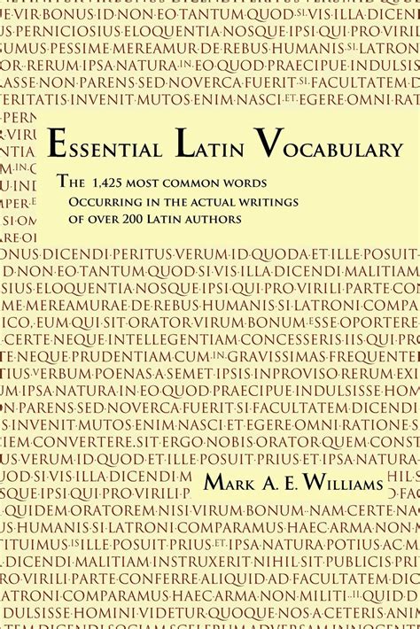 Full Download Essential Latin Vocabulary The 1425 Most Common Words Occurring In The Actual Writings Of Over 200 Latin Authors 