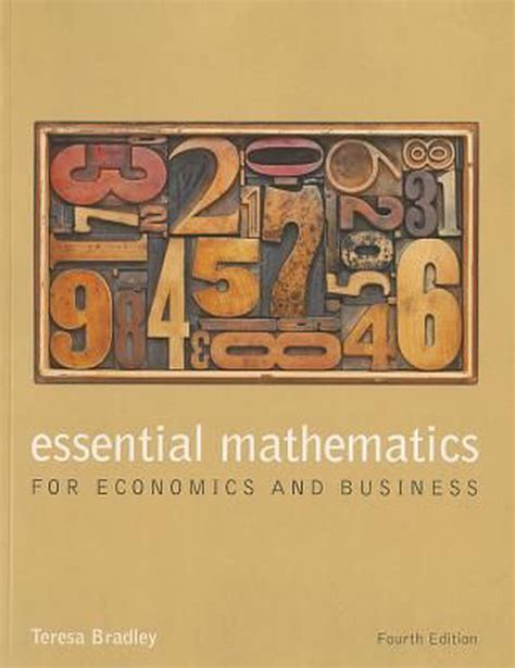 Read Essential Mathematics For Economics And Business 4Th Edition Teresa Bradley 
