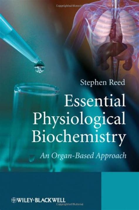 Download Essential Physiological Biochemistry An Organ Based Approach 