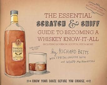 Read Essential Scratch Sniff Guide To Becoming A Whiskey Know It All The 