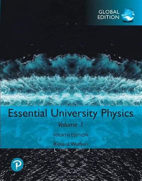 Read Online Essential University Physics Richard Wolfson Solutions 