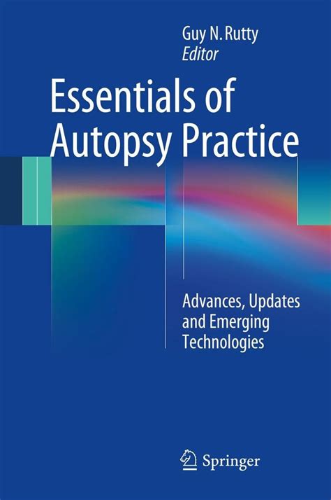Essentials Of Autopsy Practice Advances Updates And Emerging Technologies