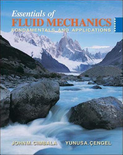 essentials of fluid mechanics fundamentals and applications w student resource dvd