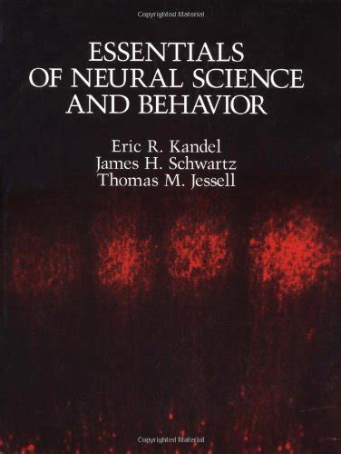 Essentials Of Neural Science And Behavior