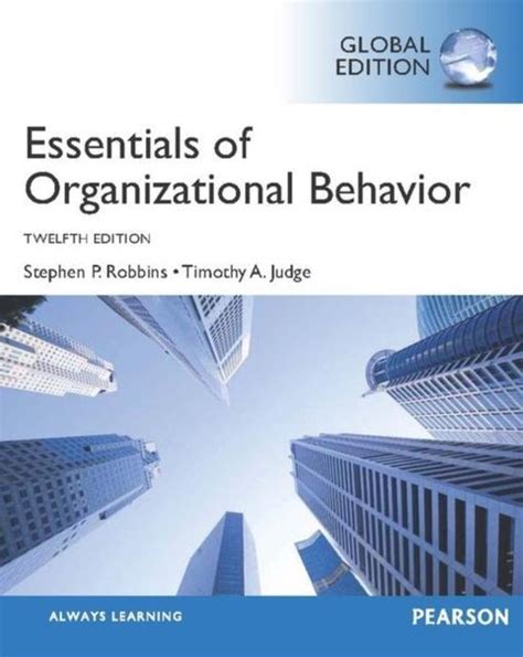 Essentials Of Organizational Behavior Plus Mymanagementlab With Pearson Etext Access Card Package 12th Edition
