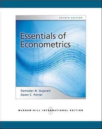 Read Online Essentials Of Econometrics Gujarati Solutions Manual File Type Pdf 