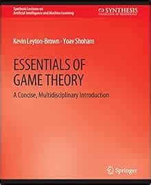 Full Download Essentials Of Game Theory A Concise Multidisciplinary Introduction Yoav Shoham 