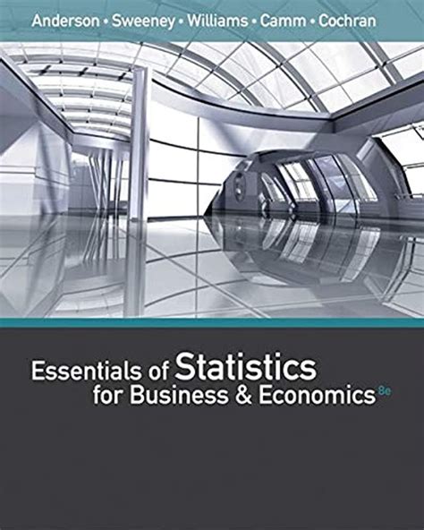 Read Online Essentials Of Statistics For Business And Economics Solutions Manual 