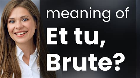 Et Tu Meaning