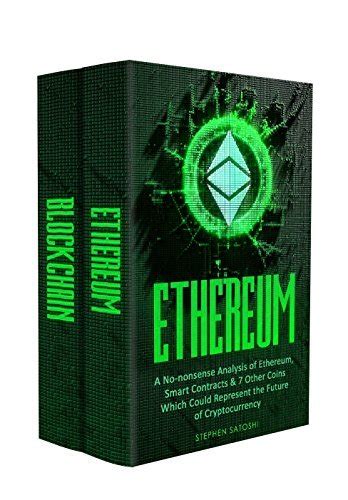 Read Online Ethereum 2 Manuscripts A No Nonsense Analysis Of Ethereum Smart Contracts 7 Other Coins Which Could Represent The Future Of Cryptocurrency 
