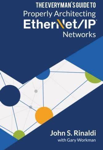 ethernet ip the everyman s guide to the most wide