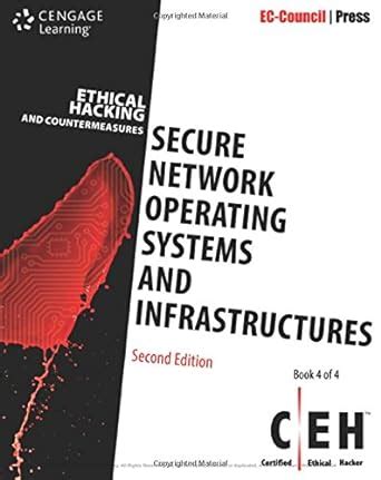 Ethical Hacking and Countermeasures: Secure Network Operating Systems and Infrastructures (CEH)