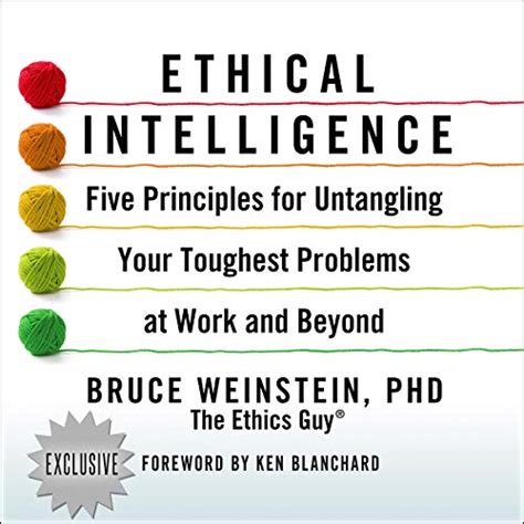 Read Ethical Intelligence Five Principles For Untangling Your Toughest Problems At Work And Beyond 