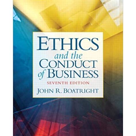 Read Online Ethics And The Conduct Of Business 7Th Edition 