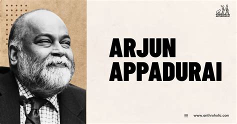 ethnoscapes arjun appadurai biography
