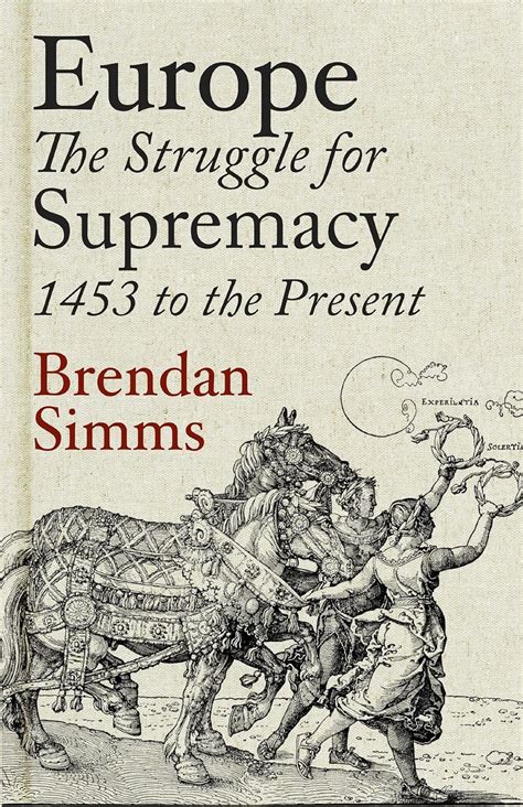 Download Europe The Struggle For Supremacy From 1453 To Present Brendan Simms 