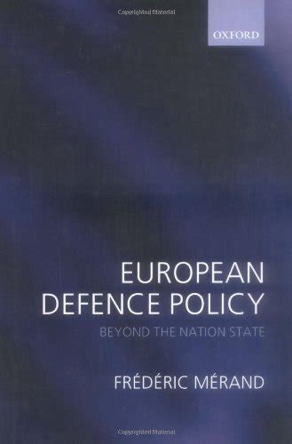 Read Online European Defence Policy Beyond The Nation State 