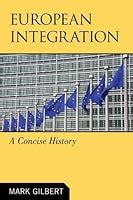 Read Online European Integration A Concise History 