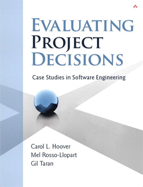 Download Evaluating Project Decisions Case Studies In Software Engineering Sei Series In Software Engineering Paperback 