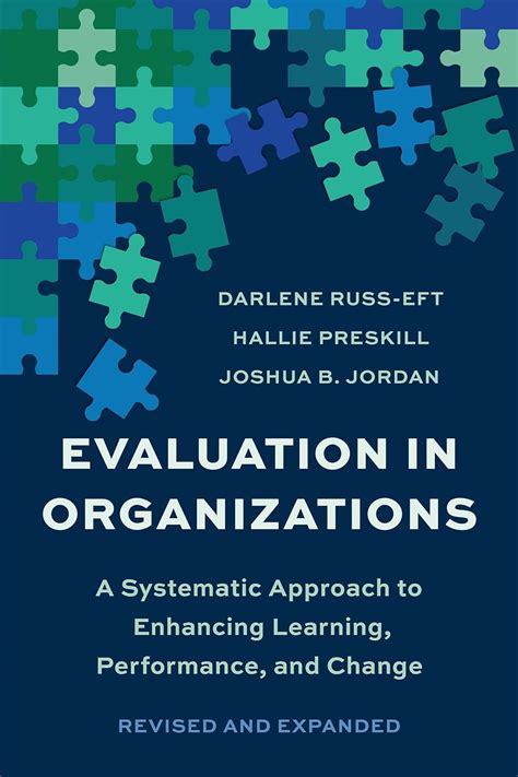 Read Evaluation In Organizations A Systematic Approach To Enhancing Learning Performance And Change 