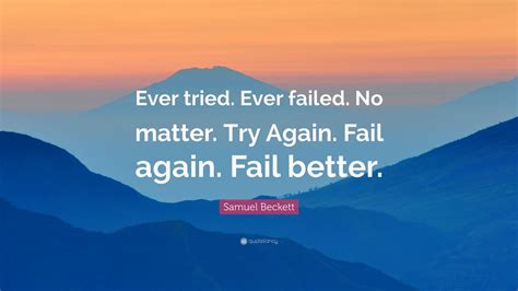 Ever Tried Ever Failed No Matter Quotes