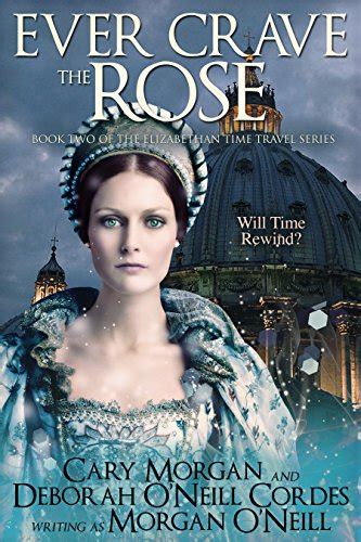 Read Ever Crave The Rose The Elizabethan Time Travel Series Book 3 