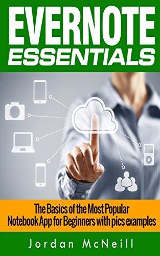 Evernote Essentials The Basics Of The Most Popular Notebook App For Beginners With Pics Examples101 Evernote App Evernote Evernote Essentials Evernote For Beginners Evernote Mastery