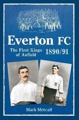 Read Everton Season Scrapbook 1890 91 Anfield Champions In Blue 