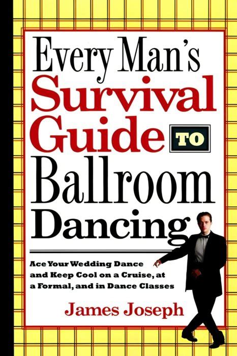 every man s survival guide to ballroom dancing ac
