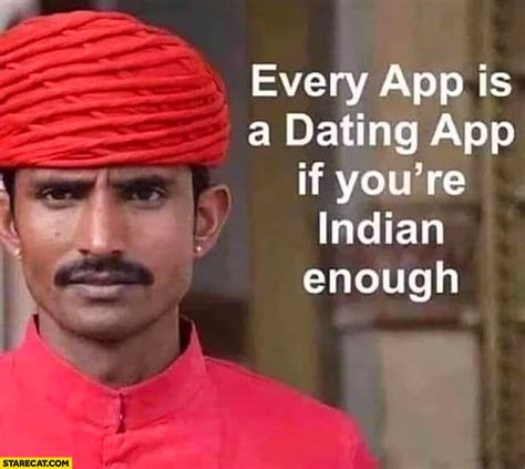 every site is dating site if youre indian