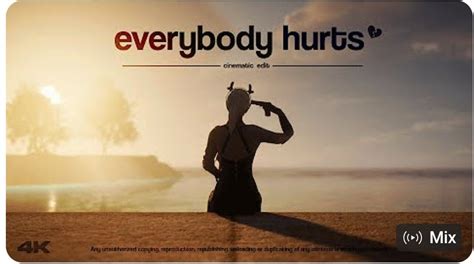 Everybody Is Hurt